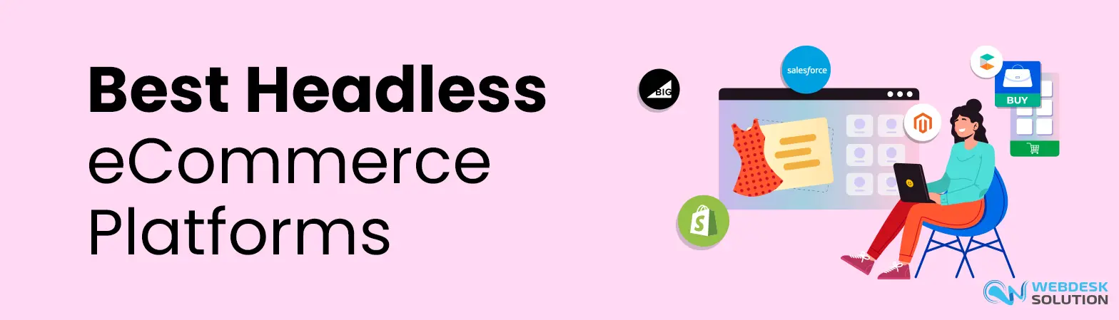 10 Best Headless eCommerce Platforms 10 Best Headless eCommerce Platforms