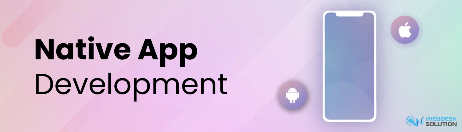 Native App Development Native App Development