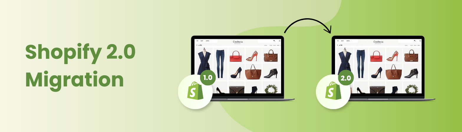 Shopify Upgrade How to Upgrade to Shopify 2.0 from Shopify 1.0?
