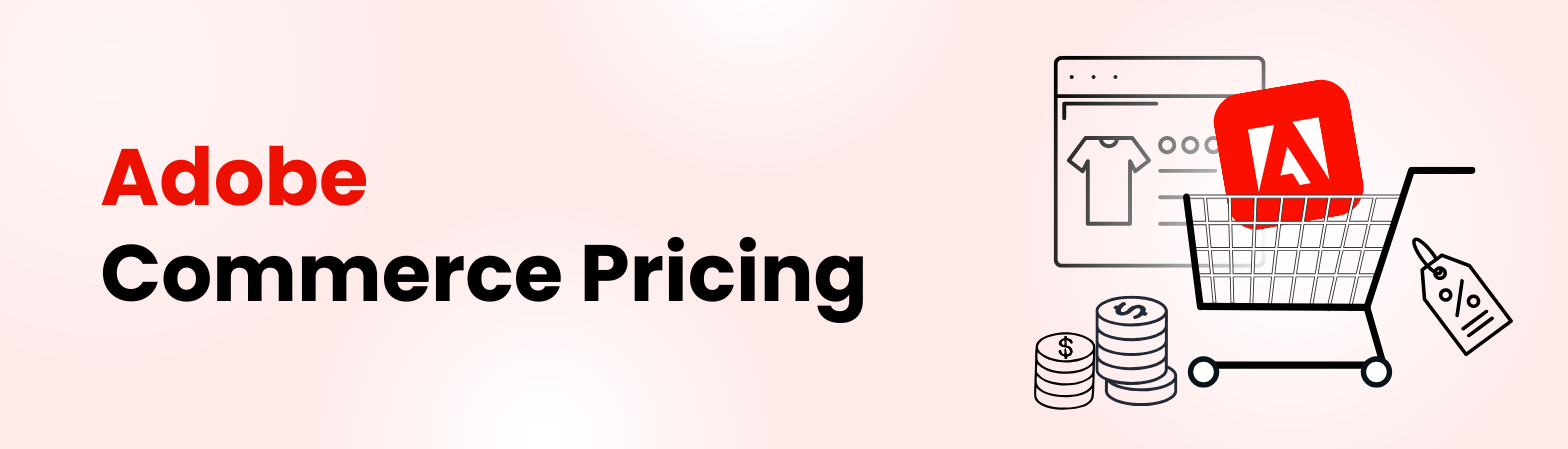 Adobe Commerce Pricing Adobe Commerce Pricing