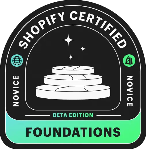 Shopify Foundations Certification Shopify Foundations Certification