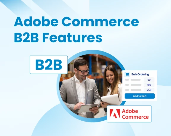 Adobe Commerce B2B features diagram showing company accounts, shared catalogs and quote workflow